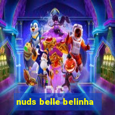 nuds belle belinha